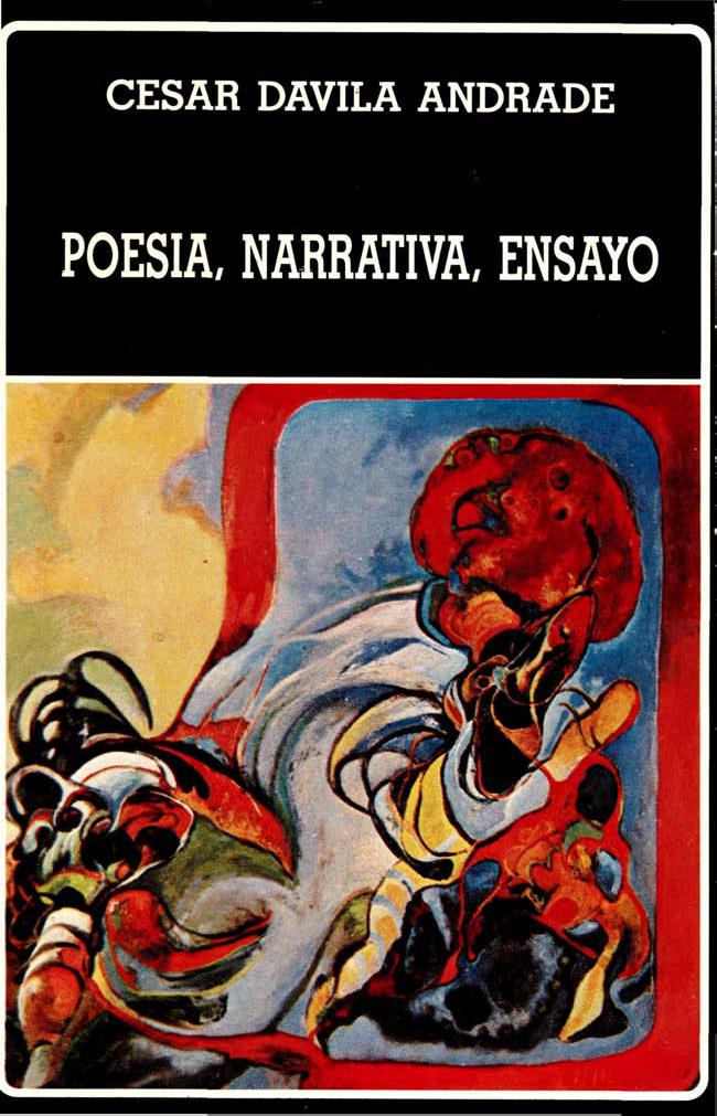 César Dávila Andrade. Poesía, narrativa, ensayo